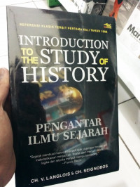 Pengantar ilmu sejarah = Introduction to the study of history