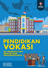 Pendidikan vokasi : isu prioritas dan praktik baik implementasinya