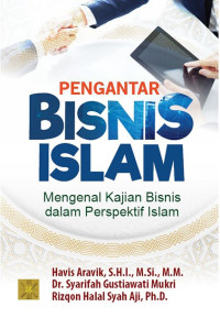 Pengantar bisnis islam : mengenal kajian  bisnis dalam perspektif islam