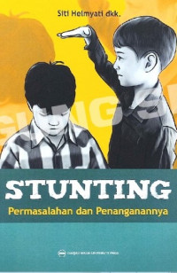 Stunting : permasalahan dan penanganannya