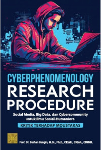 Cyberphenomenology research procedure : social media, big data, dan cybercommunity untuk ilmu sosial-humaniora kritik terhadap Moustakas