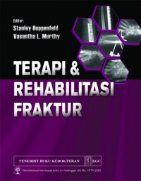 Terapi & rehabilitasi fraktur = Treatment & rehabilitation of fractures