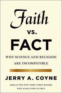 Faith versus fact : why science and religion are incompatible