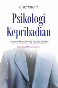 Psikologi kepribadian : berbagai pendekatan ekstensial, trai (sifat), teori medan, faktorial, stimulus respon (SR) dan biobudaya religius