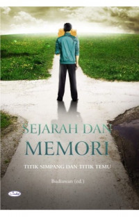 Sejarah dan memori: titik simpang dan titik temu