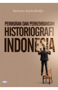 Pemikiran dan perkembangan historiografi Indonesia