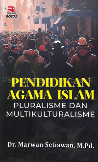 Pendidikan Agama Islam : pliralisme dan multikulturalisme