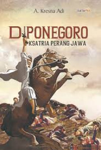 Diponegoro : satria perang Jawa