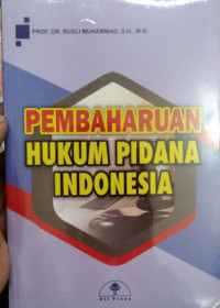 Pembaharuan hukum pidana Indonesia