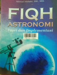 Fiqh astronomi: teori dan implementasi