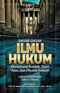 Dasar-dasar ilmu hukum : memahami kaidah, teori, asas dan filsafat hukum