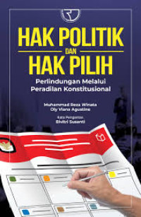 Hak politik dan hak pilih perlindungan melalui peradilan konstitusional