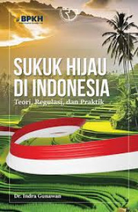 Sukuk hijau di Indonesia: teori, regulasi, dan praktik