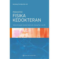 Pengantar fisika kedokteran Biolistrik, biomagnetik, biooptika, radiasi nuklir, teknologi sinar X dan MRI