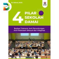 4 pilar sekolah damai: budaya toleransi, anti perundungan, anti kekerasan seksual dan integritas