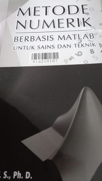 Metode numerik : berbasis matlab untuk sains dan teknik