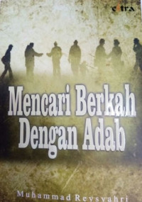 Mencari berkah dengan adab