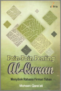 Poin-poin penting Al-Quran : menyibak rahasia firman Tuhan