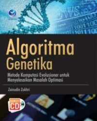 Algoritma genetika : metode komputasi evolusioner untuk menyelesaikan masalah optimasi
