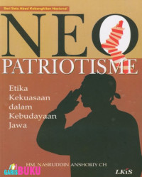 Neo patriotisme : etika kekuasaan dalam budaya Jawa