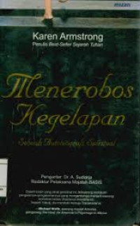 Menerobos kegelapan : sebuah autobiografi spiritual