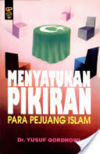 Menyatukan pikiran para pejuang Islam