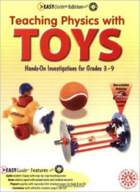 Teaching physics with toys : hands-on investigations for Grades 3-9