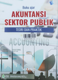 Buku ajar akuntansi sektor publik : teori dan praktik