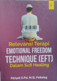 Relevansi terapi emotional freedom technique (EFT) dalam sufi healing