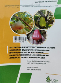 Autentikasi kultivar tanaman jambu Semarang (syzygium samarangense (blume) merr. & l.m. perry ) dari Kabupaten Demak menggunakan internal transcribed spacer