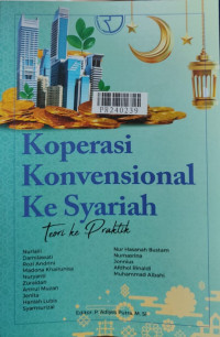 Koperasi konvensional ke syariah : teori ke praktik