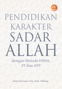 Pendidikan karakter sadar Allah dengan metode DNSA, 3T dan ATP