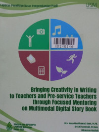 Bringing creativity in writing to teachers and pre-service teachers through focused mentoring on multimodal digital story book