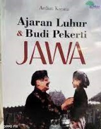 Ajaran luhur & budi pekerti Jawa