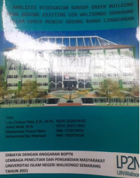 Analisis kesesuaian konsep green building pada gedung existing UIN Walisongo Semarang dalam upaya menuju gedung ramah lingkungan