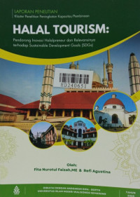 Halal tourism: pendorong inovasi halalpreneur dan relevansinya terhadap sustainable development goals (sgds) klaster penelitian peningkatan kapasitas/pembinaan