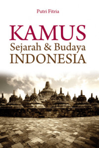 Kamus sejarah dan budaya Indonesia