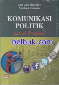 Komunikasi politik : sebuah pengantar