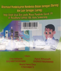 Alternatif pembelajaran kombinasi dalam jaringan (daring) dan luar jaringan (luring) bagi anak usia dini pada masa pandemi Covid _19 di Raudhatul athfal (RA) Kota Semarang