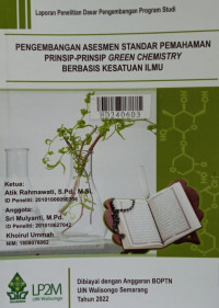 Pengembangan asesmen standar pemahaman prinsip-prinsip green chemistry berbasis kesatuan ilmu