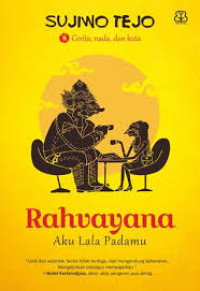 Rahvayana : aku lala padamu