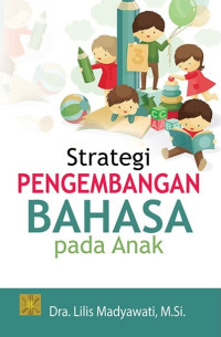 Strategi pengembangan bahasa pada anak