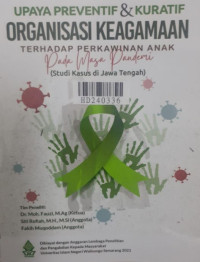 Upaya preventif & kuratif organisasi keagamaan terhadap perkawinan anak pada masa pandemi (studi kasus di Jawa Tengah)