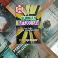 Pedoman katalogisasi : cara mudah membuat katalog perpustakaan