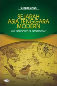 Sejarah Asia Tenggara modern: dari penjajahan ke kemerdekaan