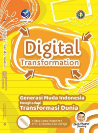 Digital transformation : generasi muda Indonesia menghadapi transformasi dunia