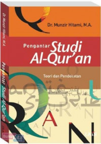 Pengantar studi al-qur'an : teori dan pendekatan