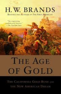 The Age of gold:The California gold rush and the new American dream