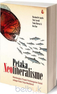 Petaka neoliberalisme: membongkar proyek pembangunan sosial sebagai kuda troya neoliberal
