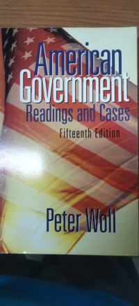 American government :readings and cases / Peter Woll